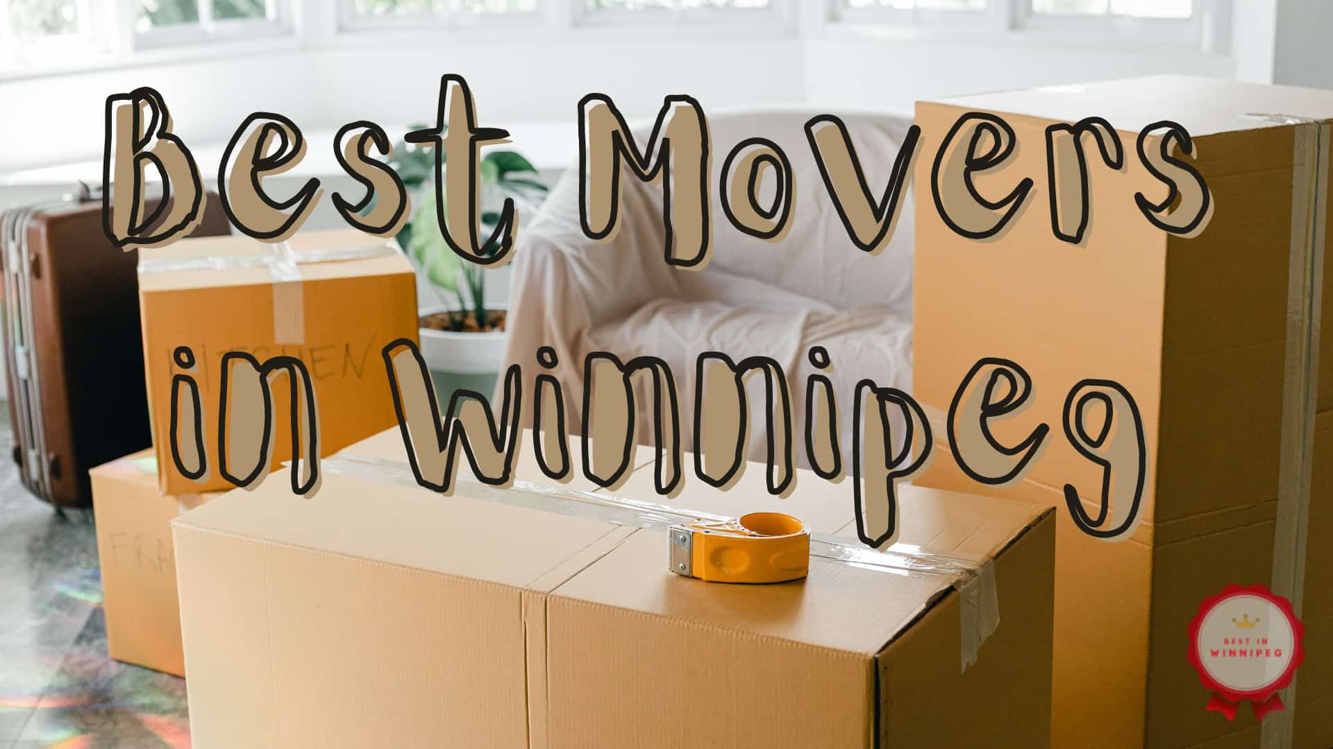 Best Movers in Winnipeg for Your Relocations