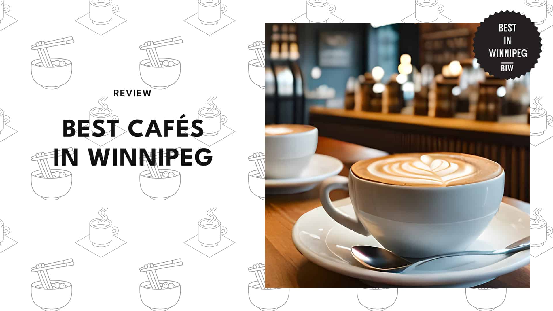 5 Best Cafés in Winnipeg