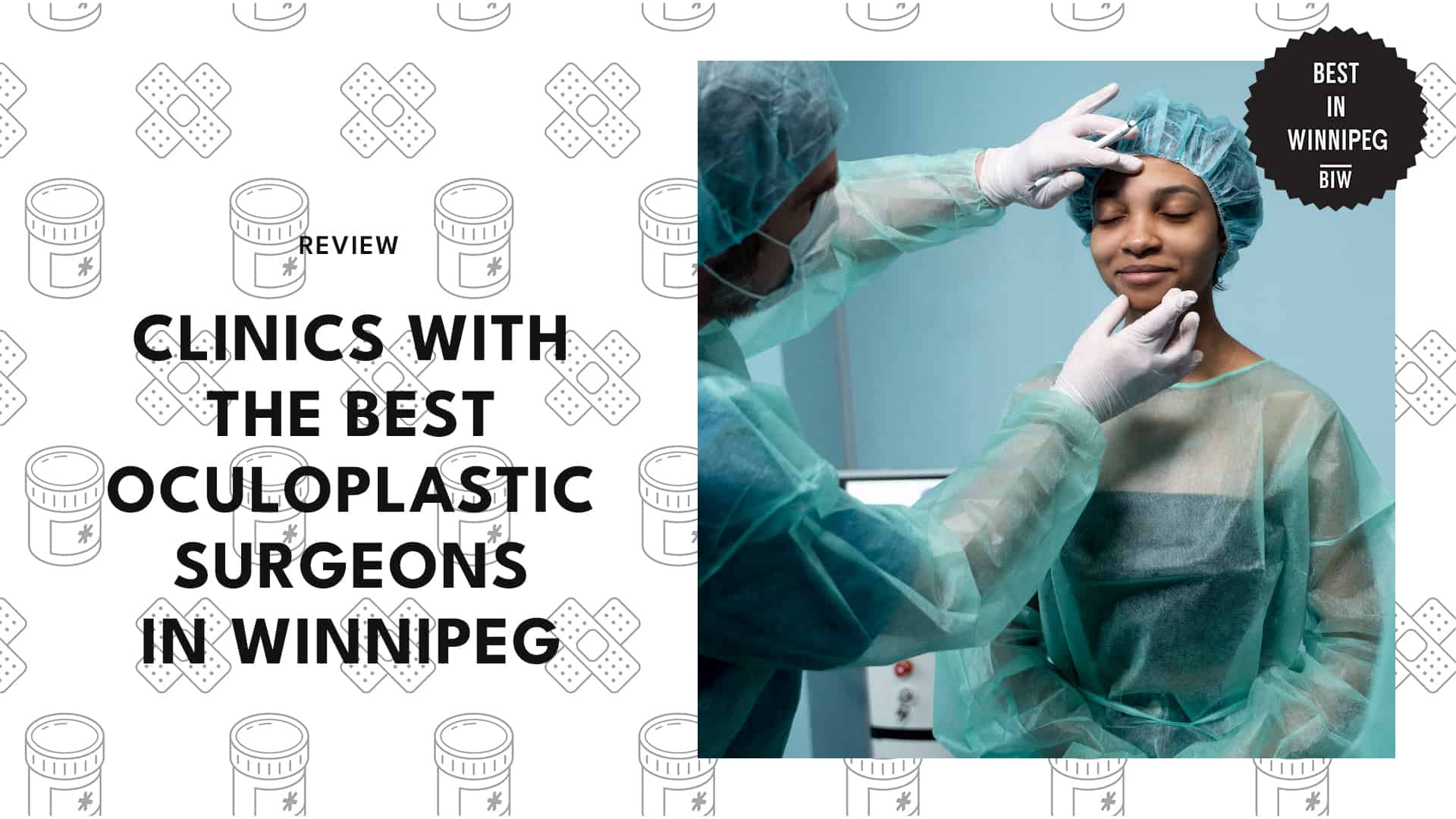 3 Clinics with the Best Oculoplastic Surgeons in Winnipeg