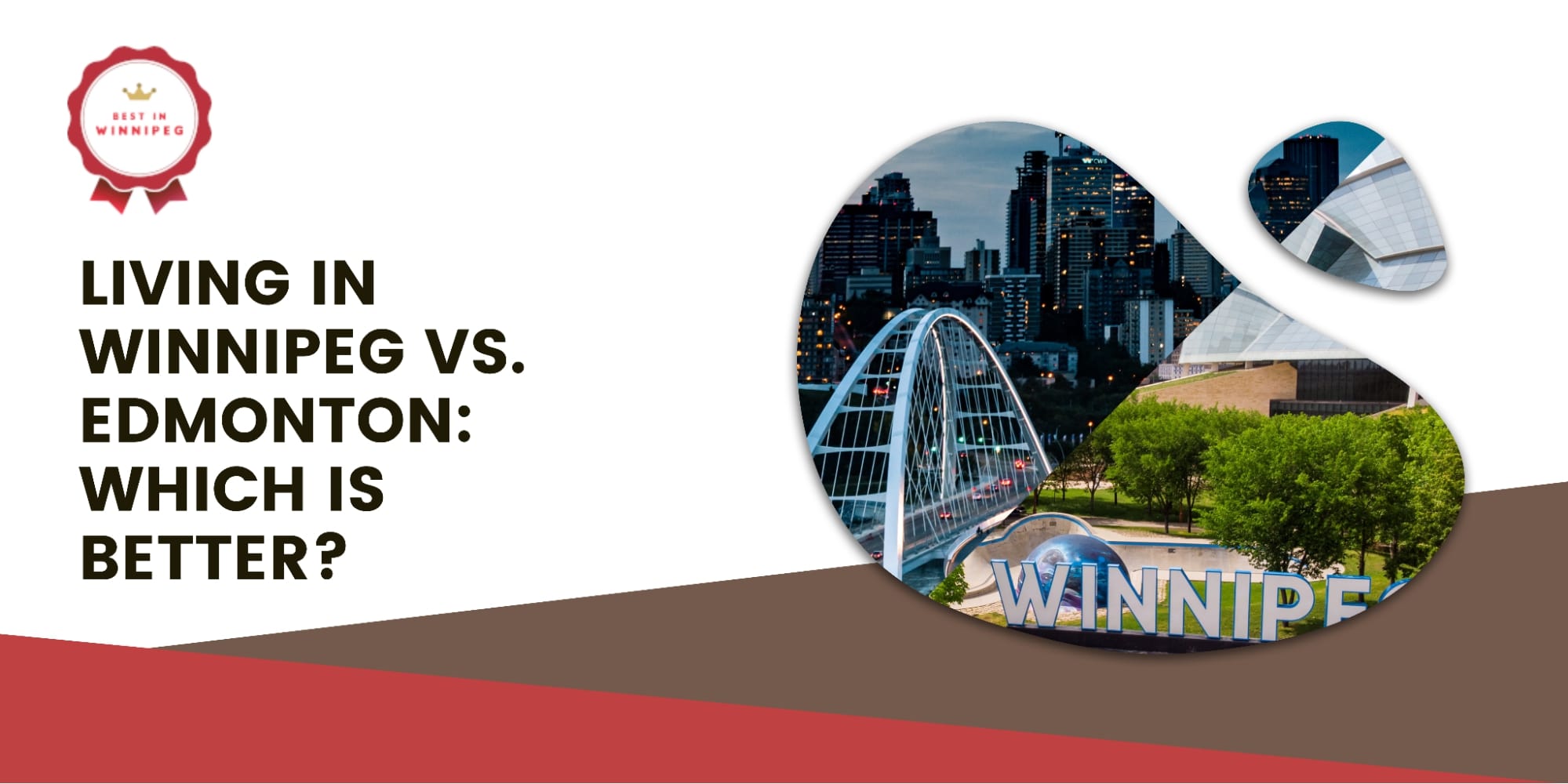 Living in Winnipeg vs. Edmonton Which is better