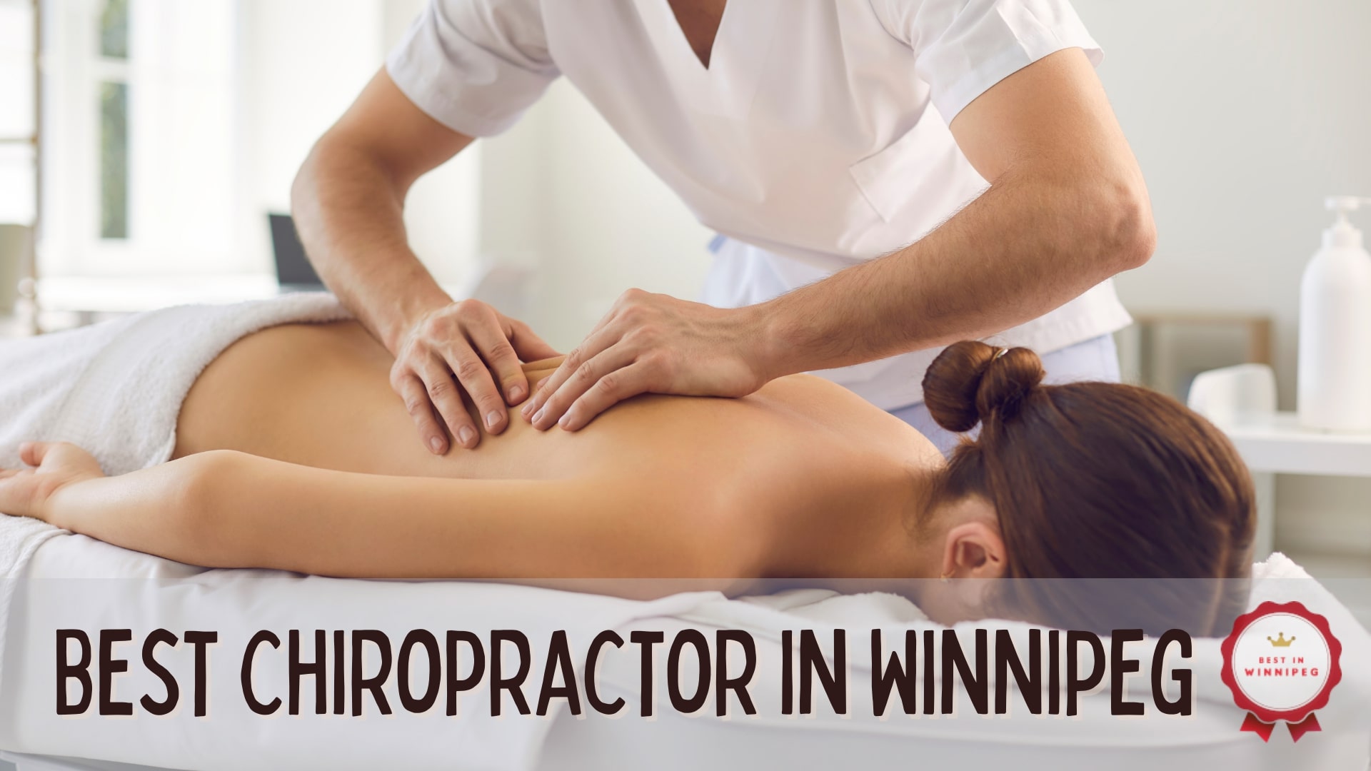 The 5 Clinics with the Best Chiropractors in Winnipeg