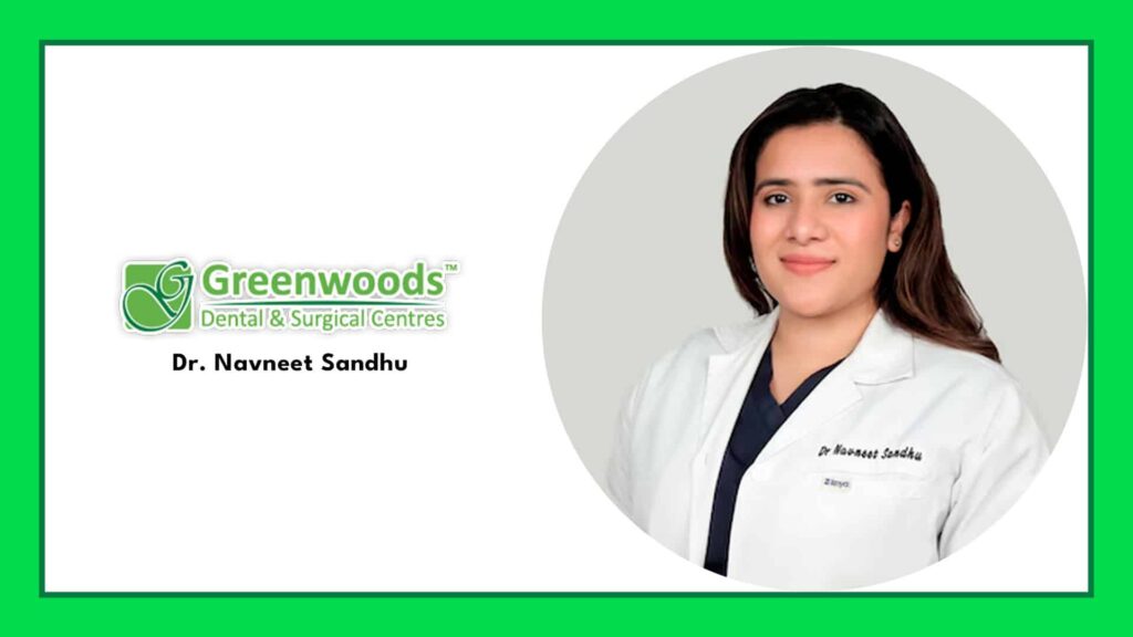 dr-navneet-sandhu-greenwoods-dental-surgical-centres