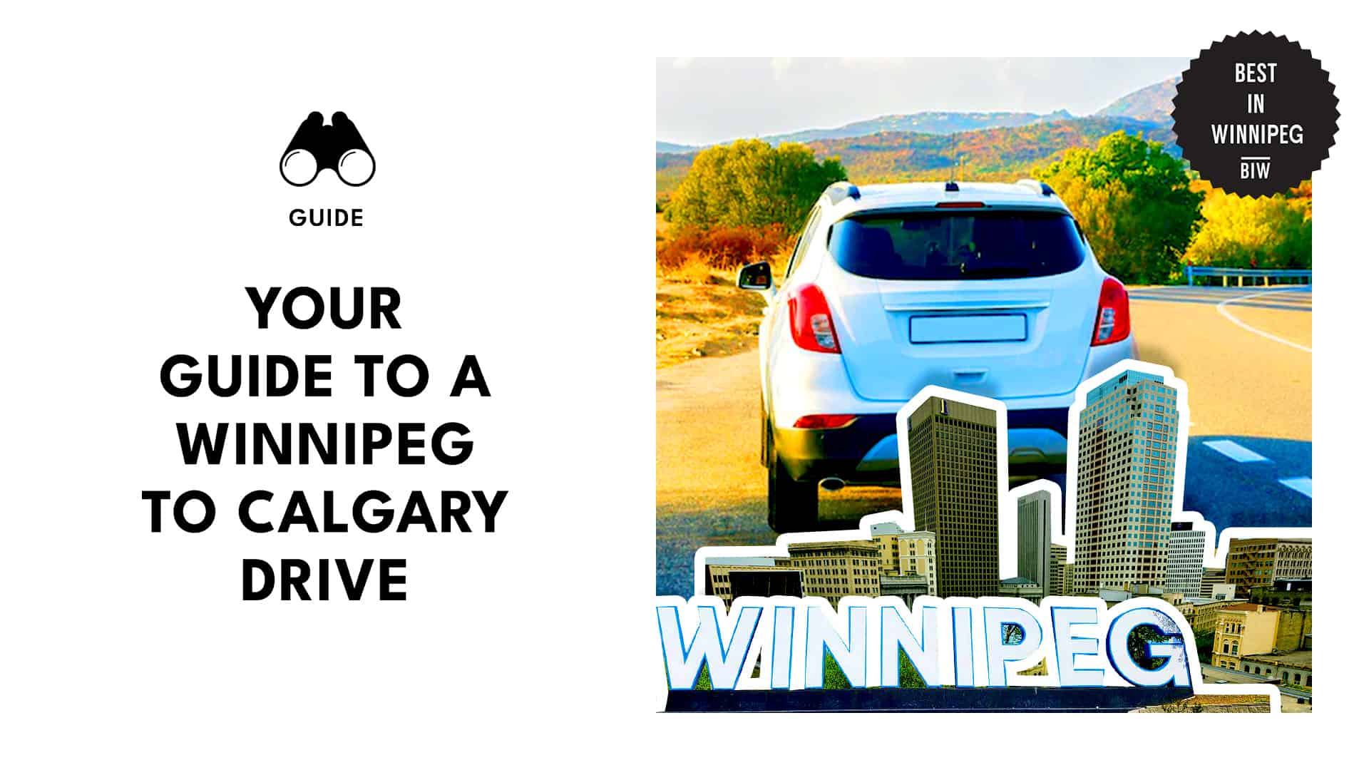 The Ultimate Winnipeg to Calgary Road Trip Guide