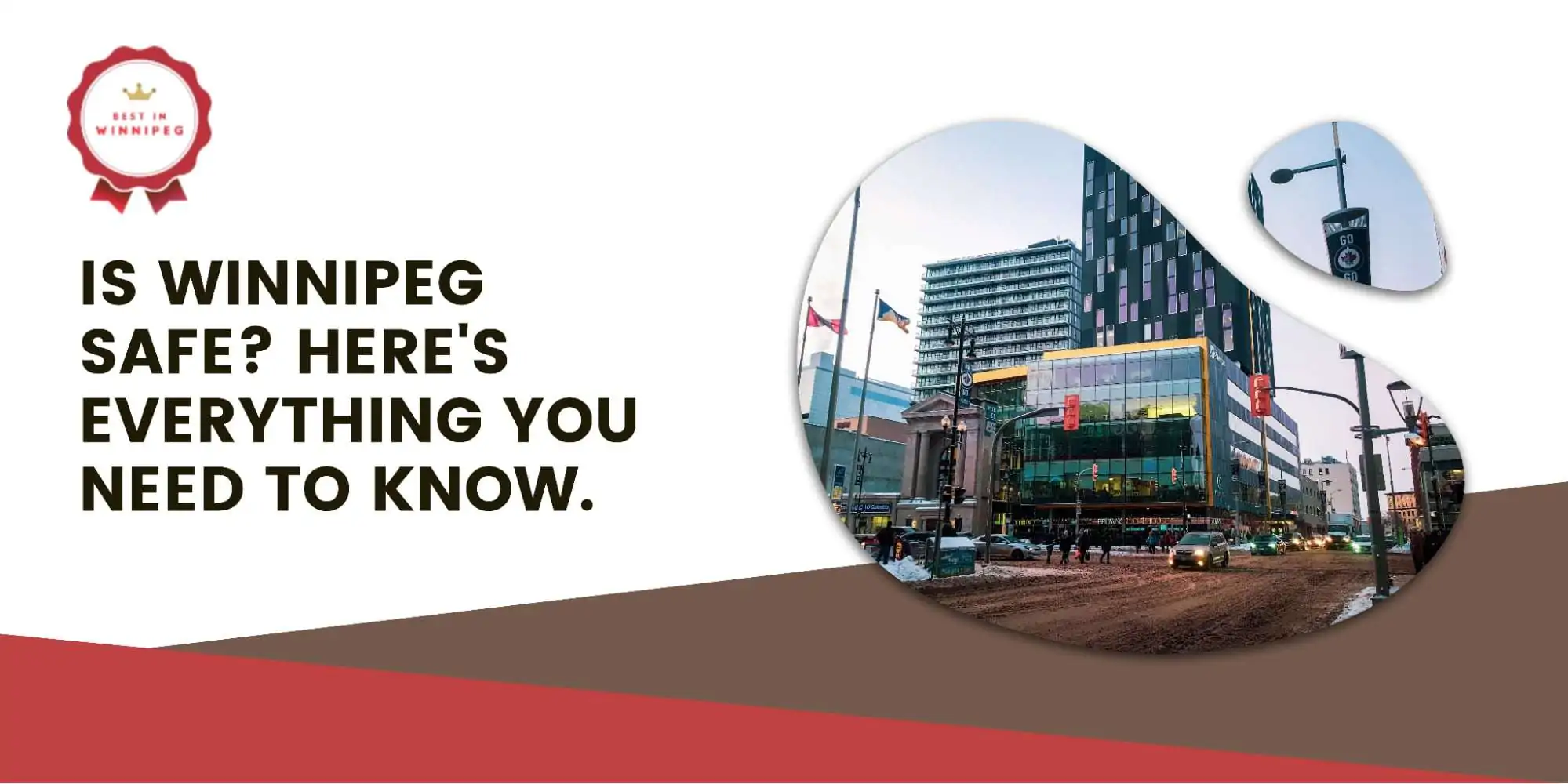Is Winnipeg safe Here’s everything you need to know.